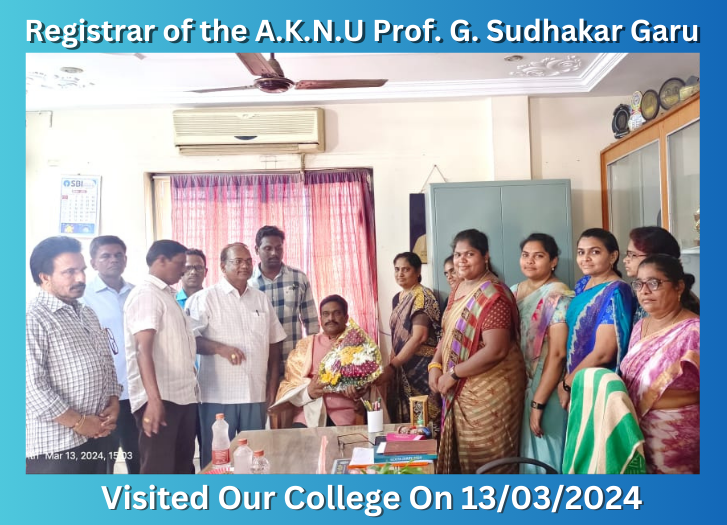 Prof. G. Sudhakar Garu Registrar of the Adikavi Nannaya University Visited Our College On 13-03-2024